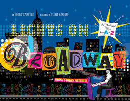 Lights on Broadway, A Theatrical Tour from A to Z