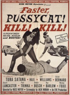 Faster Pussycat Kill Kill!