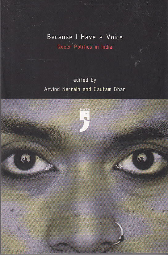 Because I Have A Voice: Queer Politics In India