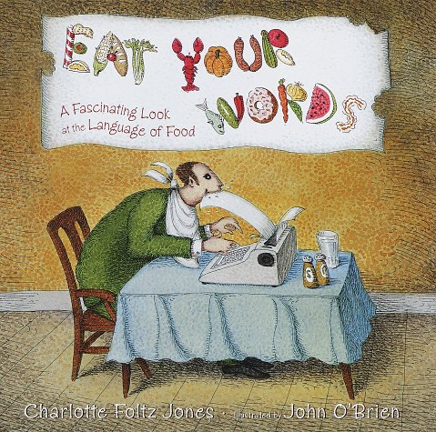 Eat Your Words: A Fascinating Look at the Language of Food