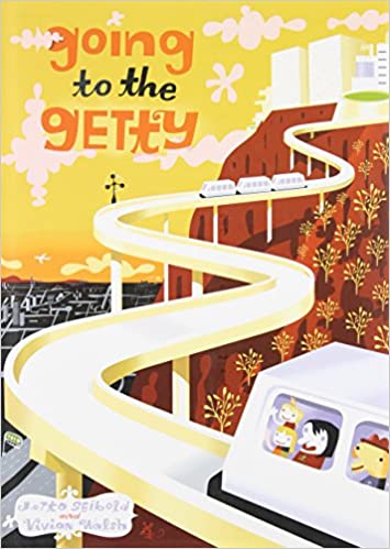 Going to the Getty: A Book About the Getty Center in Los Angeles