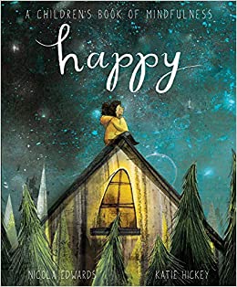 Happy: A Beginners Book of Mindfulness